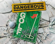 Dangerous Golf