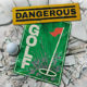 Dangerous Golf