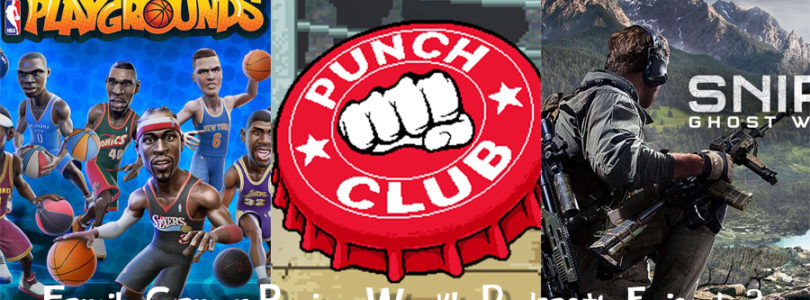 Weekly Podcast Episode 2 – NBA Playgrounds, Punch Club, Sniper Ghost Warrior 3