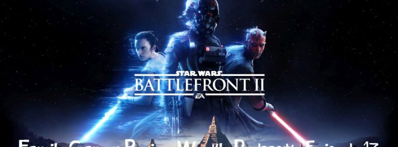 Weekly Podcast Episode 17 – Star Wars Battlefront 2