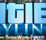 Weekly Podcast Episode 22 – Cities Skylines