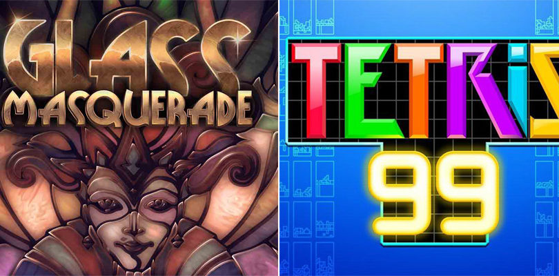 Glass Masquerade and Tetris 99