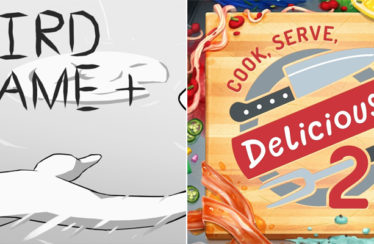 Cook, Serve, Delicious!! 2! and Bird Game +