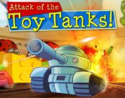 Attack of the Toy Tanks