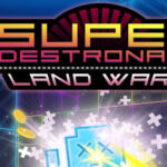 Super Destronaut: Land Wars